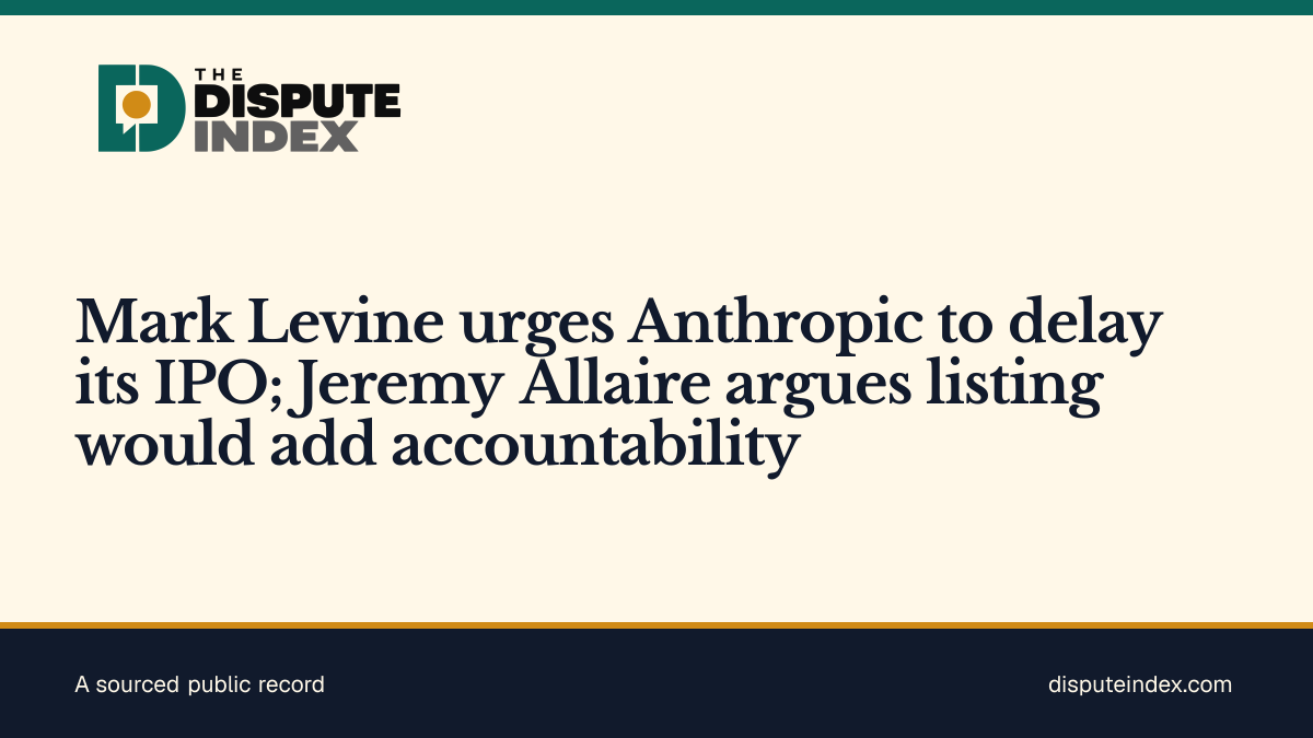 Share card: Mark Levine urges Anthropic to delay its IPO; Jeremy Allaire argues listing would add accountability