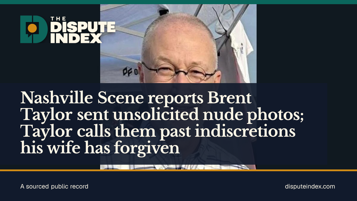 Share card: Nashville Scene reports Brent Taylor sent unsolicited nude photos; Taylor calls them past indiscretions his wife has forgiven