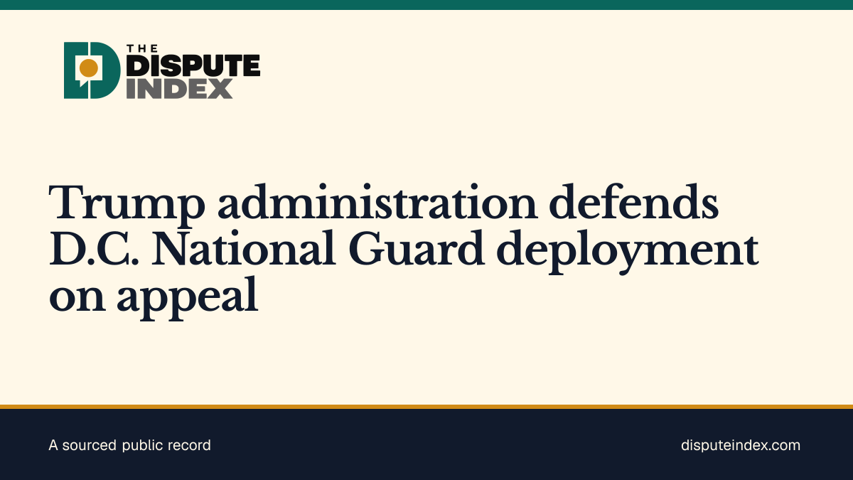 Share card: Trump administration defends D.C. National Guard deployment on appeal