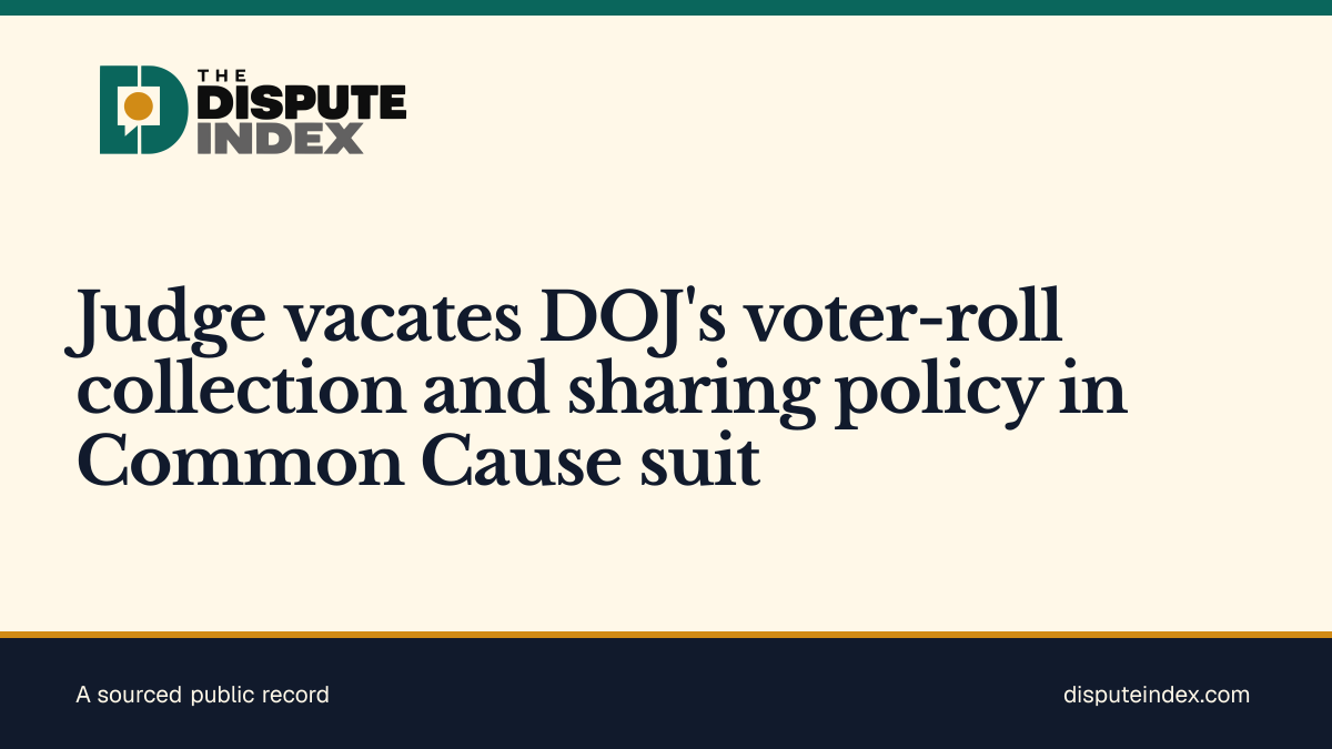 Share card: Judge vacates DOJ's voter-roll collection and sharing policy in Common Cause suit