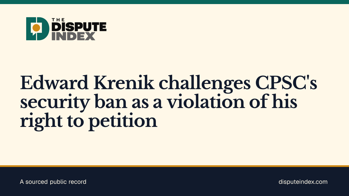 Share card: Edward Krenik challenges CPSC's security ban as a violation of his right to petition