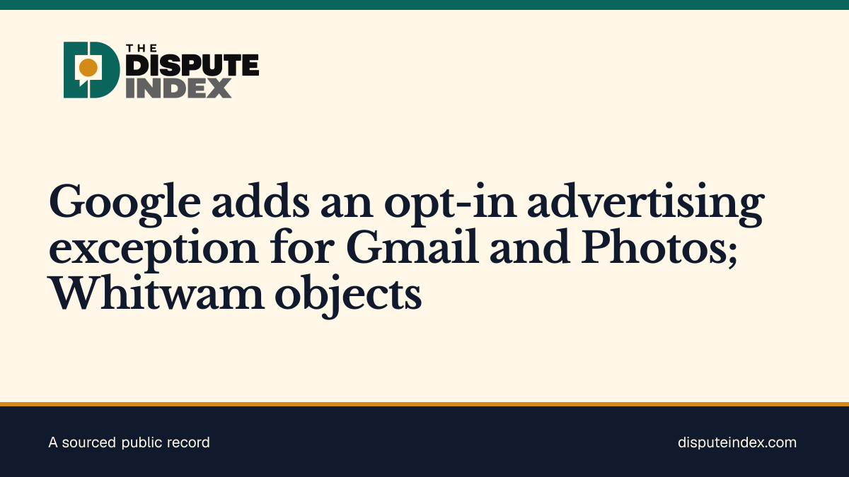 Share card: Google adds an opt-in advertising exception for Gmail and Photos; Whitwam objects
