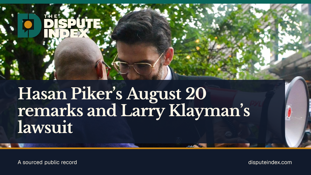 Share card: Hasan Piker’s August 20 remarks and Larry Klayman’s lawsuit