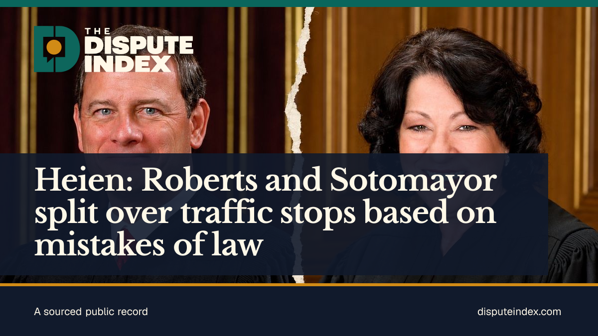 Share card: Heien: Roberts and Sotomayor split over traffic stops based on mistakes of law
