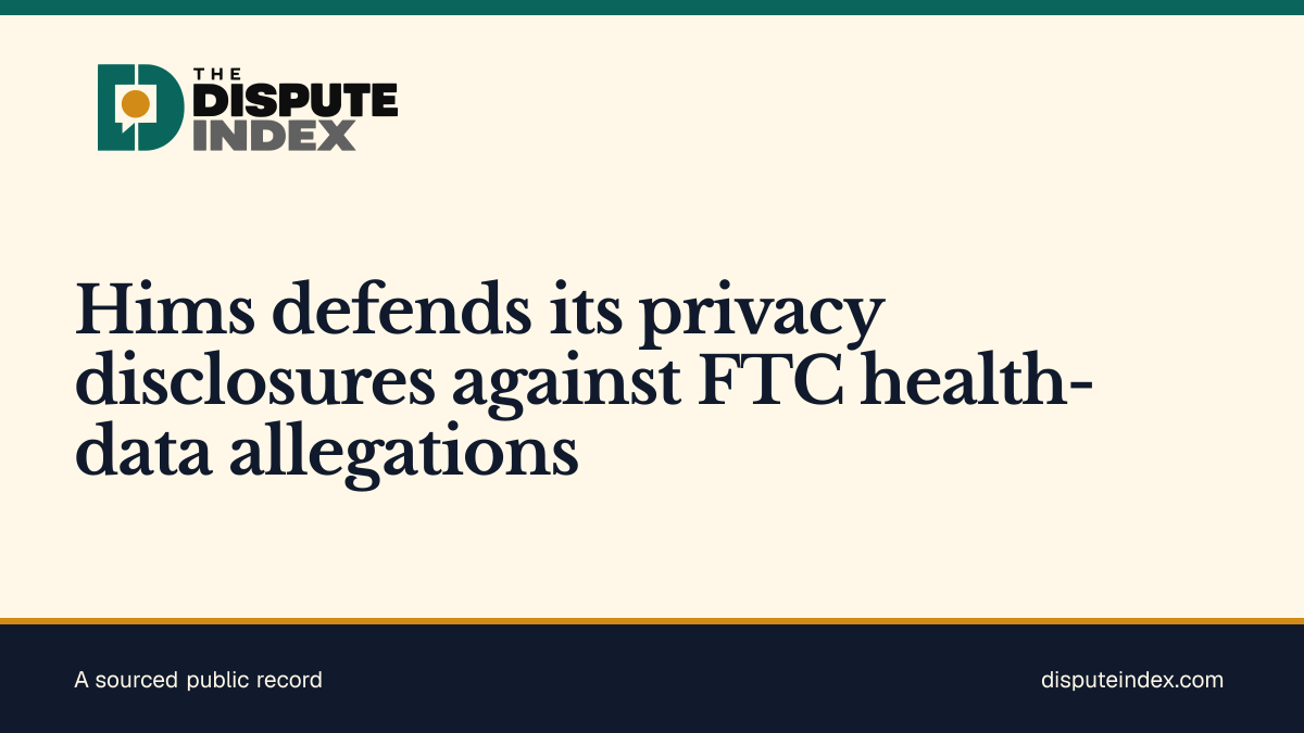 Share card: Hims defends its privacy disclosures against FTC health-data allegations
