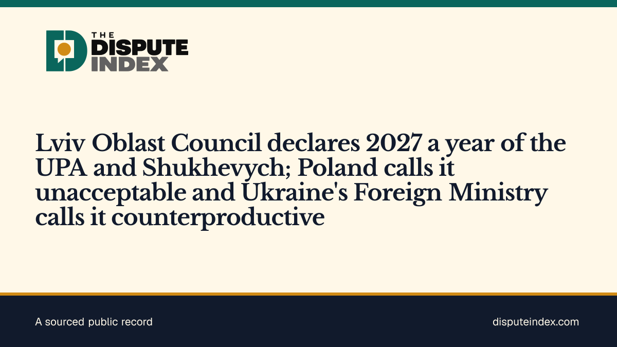 Share card: Lviv Oblast Council declares 2027 a year of the UPA and Shukhevych; Poland calls it unacceptable and Ukraine's Foreign Ministry calls it counterproductive