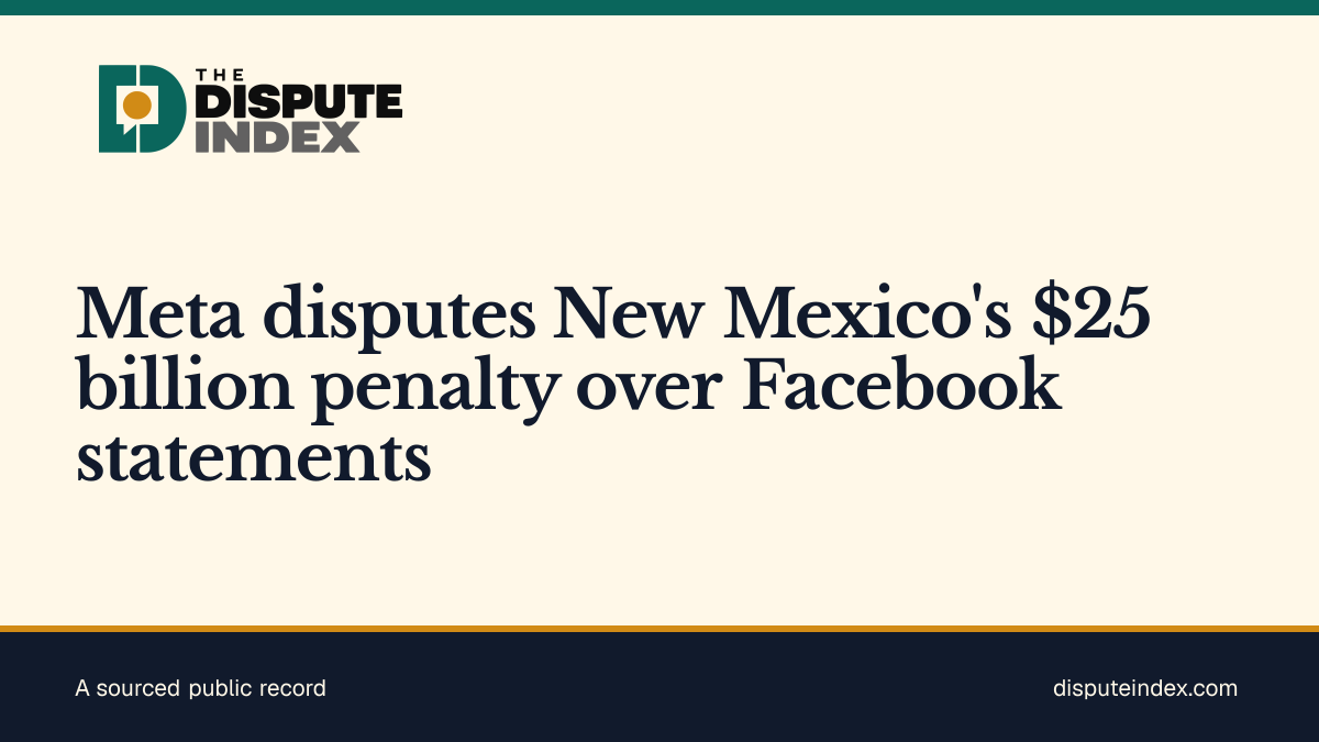 Share card: Meta disputes New Mexico's $25 billion penalty over Facebook statements