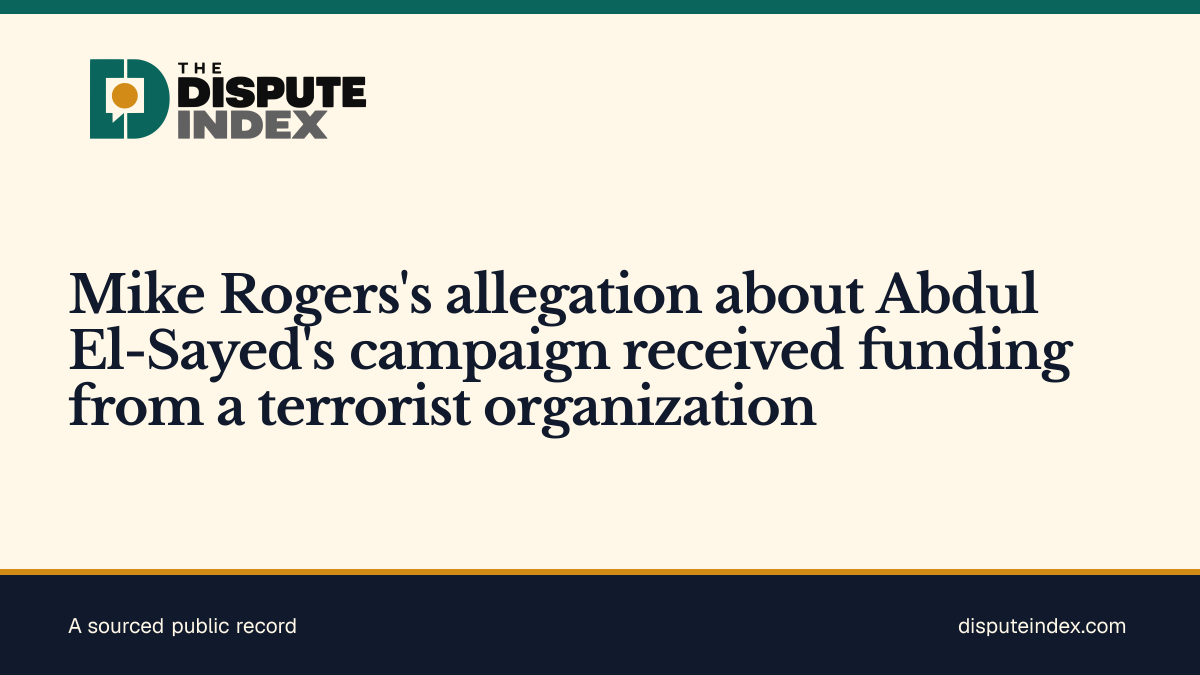 Share card: Mike Rogers's allegation about Abdul El-Sayed's campaign received funding from a terrorist organization