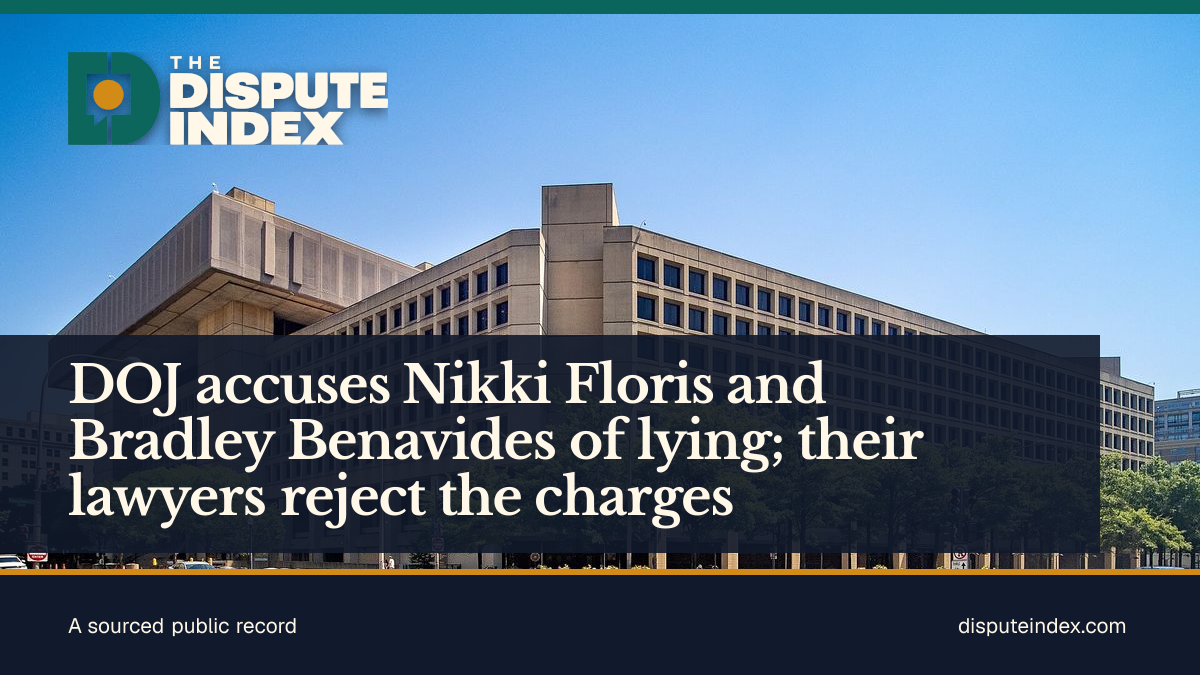 Share card: DOJ accuses Nikki Floris and Bradley Benavides of lying; their lawyers reject the charges