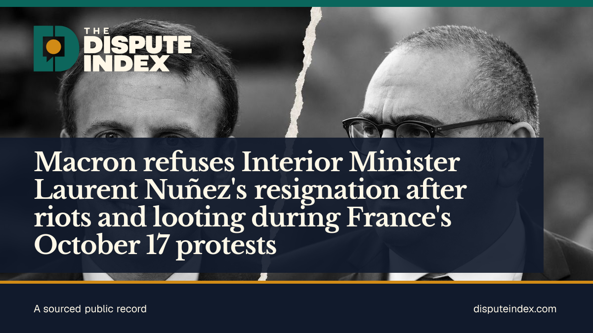 Share card: Macron refuses Interior Minister Laurent Nuñez's resignation after riots and looting during France's October 17 protests