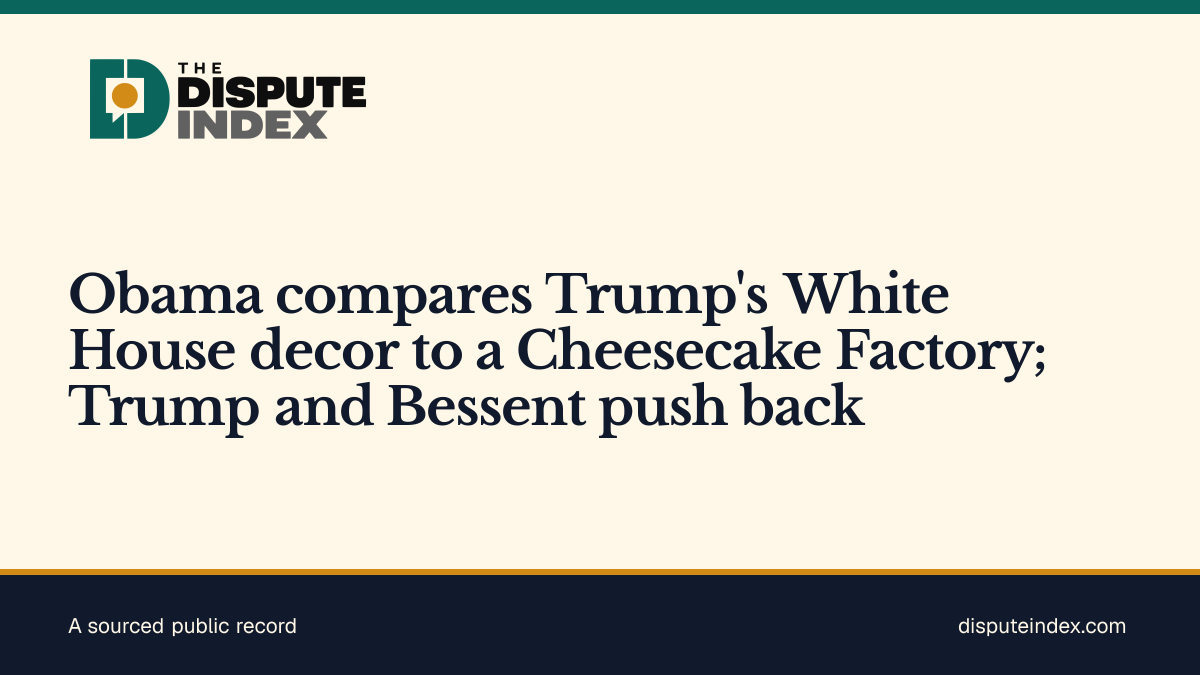 Share card: Obama compares Trump's White House decor to a Cheesecake Factory; Trump and Bessent push back