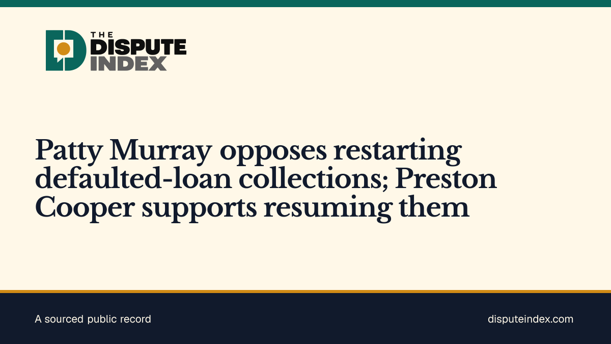 Share card: Patty Murray opposes restarting defaulted-loan collections; Preston Cooper supports resuming them