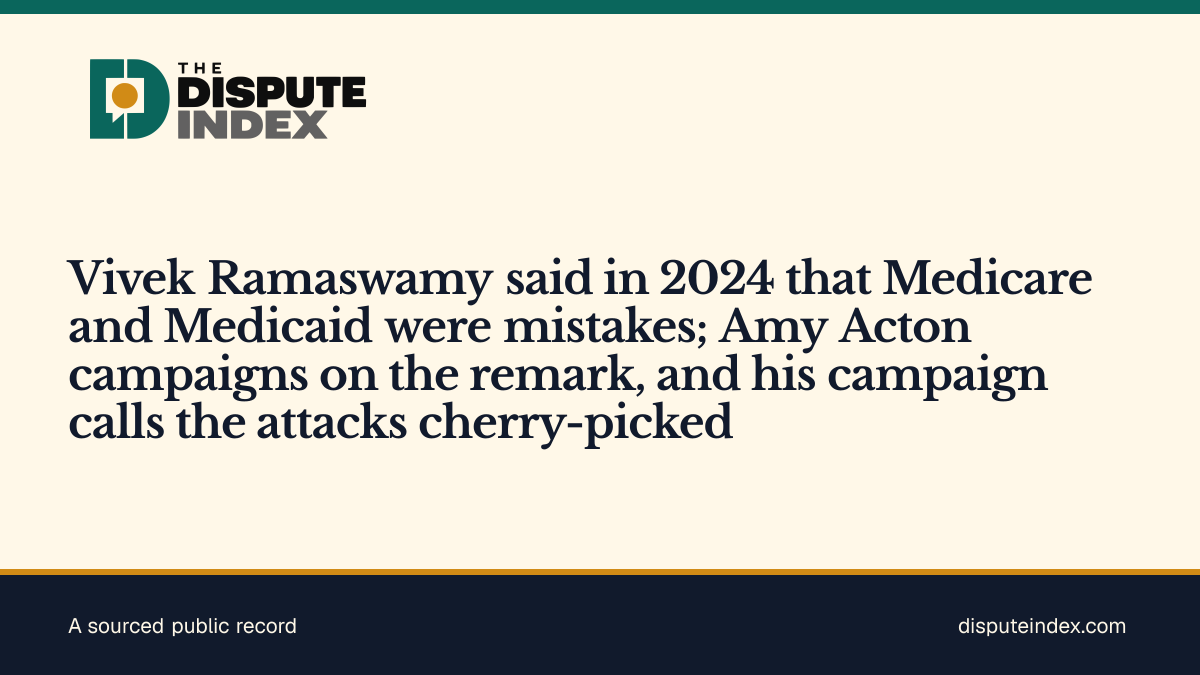 Share card: Vivek Ramaswamy said in 2024 that Medicare and Medicaid were mistakes; Amy Acton campaigns on the remark, and his campaign calls the attacks cherry-picked