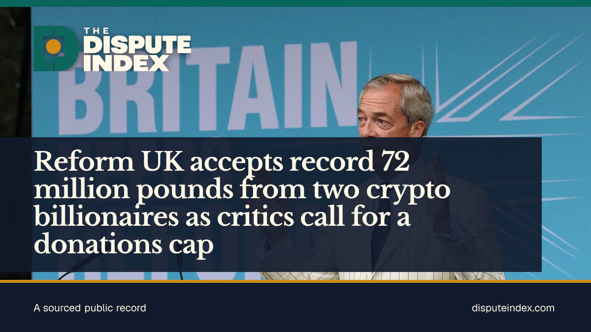 Share card: Reform UK accepts record 72 million pounds from two crypto billionaires as critics call for a donations cap