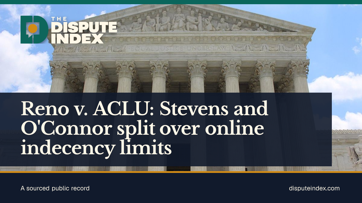 Share card: Reno v. ACLU: Stevens and O'Connor split over online indecency limits