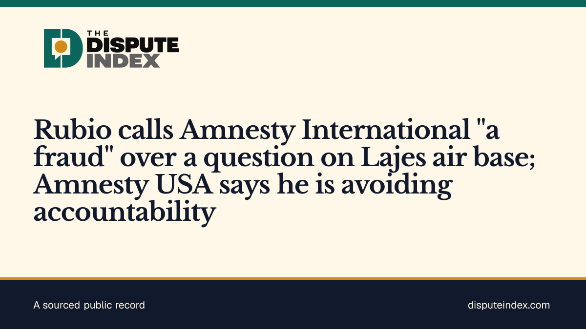 Share card: Rubio calls Amnesty International "a fraud" over a question on Lajes air base; Amnesty USA says he is avoiding accountability