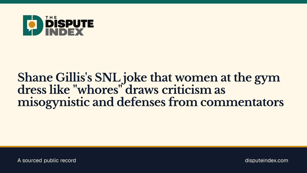 Share card: Shane Gillis's SNL joke that women at the gym dress like "whores" draws criticism as misogynistic and defenses from commentators