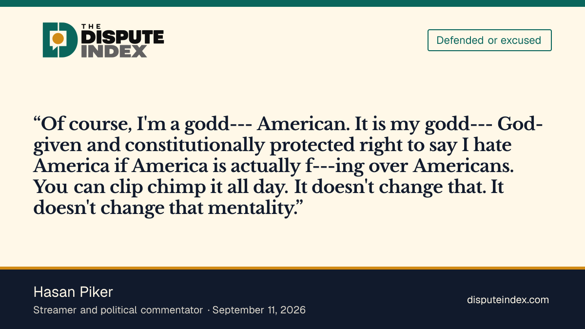 Quote card: Hasan Piker, Piker defends his right to say he hates America after El-Sayed attack ad