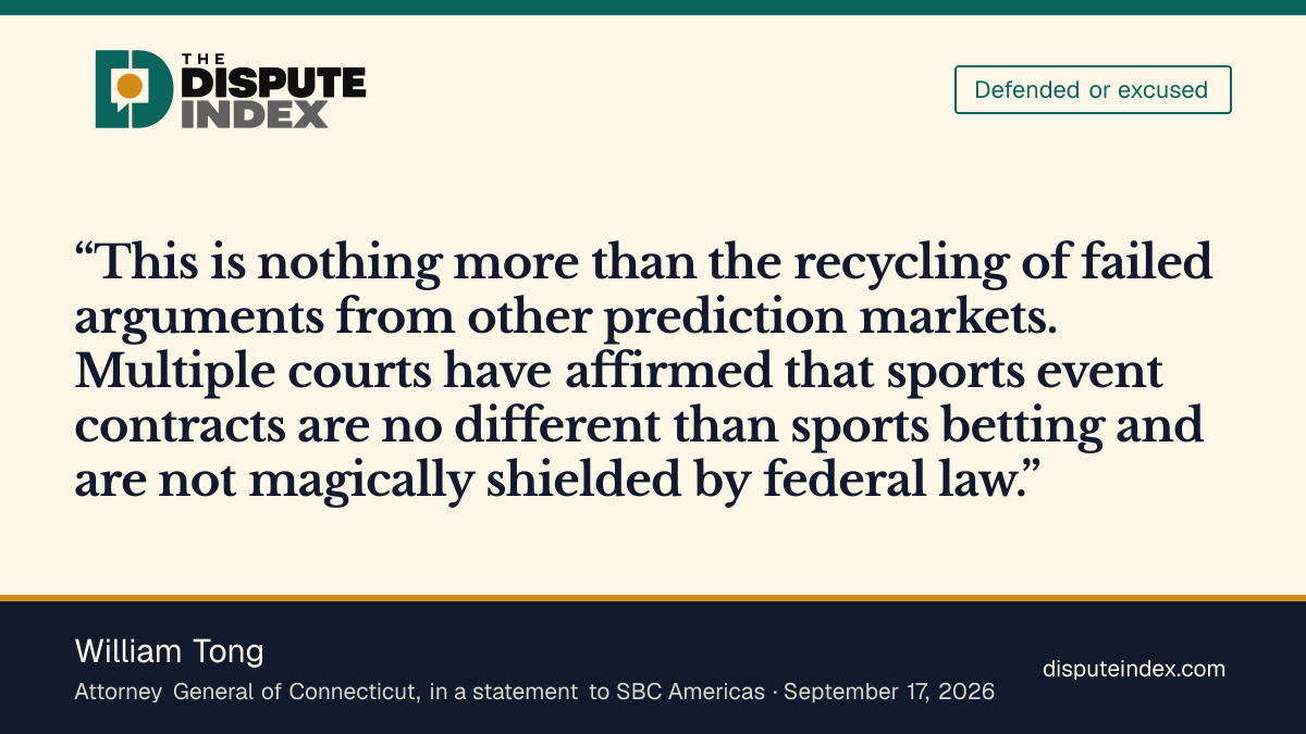 Quote card: William Tong, Connecticut’s attorney general: sports event contracts are “not magically shielded by federal law”