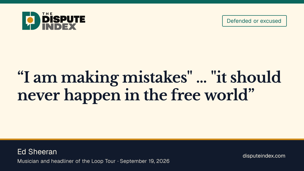 Quote card: Ed Sheeran, Ed Sheeran apologizes for mistakes and criticizes venue control of performance content