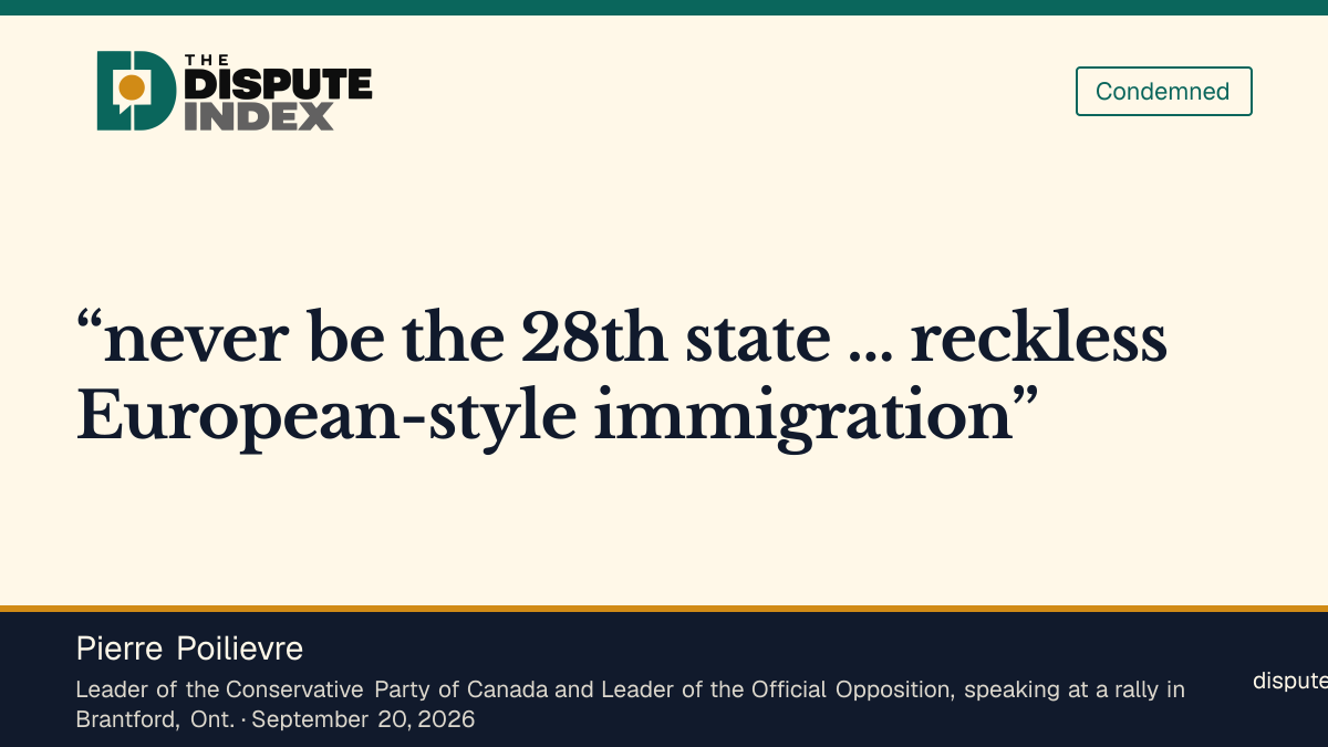 Quote card: Pierre Poilievre, Poilievre says Canada will “never be the 28th state” of the European Union