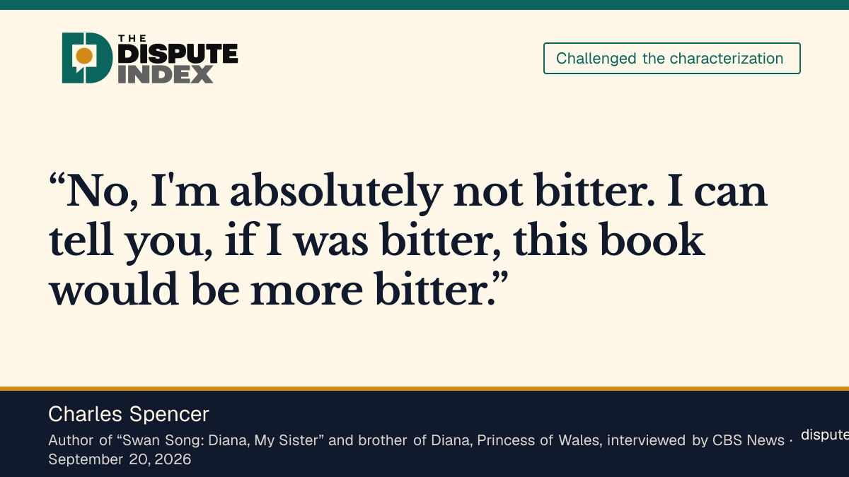 Quote card: Charles Spencer, Spencer tells CBS he is “absolutely not bitter” and that his book “would be more bitter” if he were