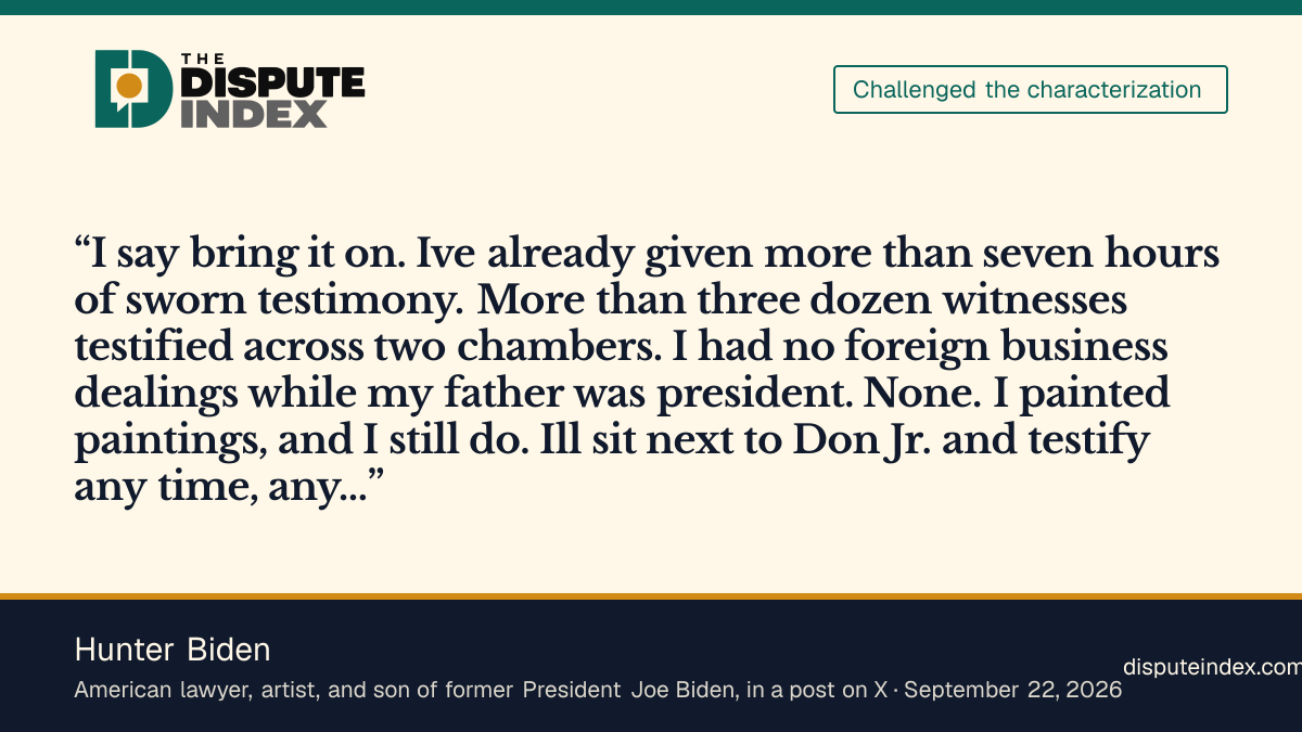 Quote card: Hunter Biden, Hunter Biden says bring it on, offers to testify alongside Trump Jr.