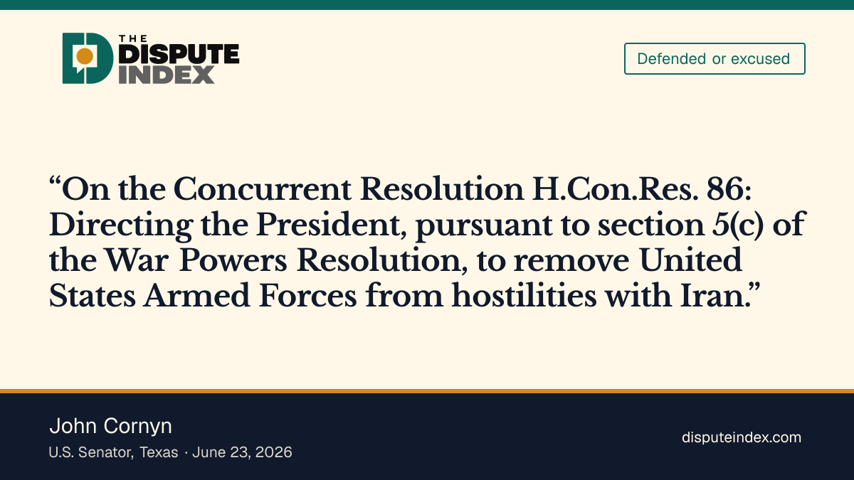 Quote card: John Cornyn, Senate vote: Nay on H.Con.Res. 86 (Iran war powers)