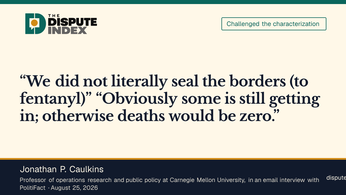 Quote card: Jonathan P. Caulkins, Jonathan P. Caulkins says the border was not literally sealed to fentanyl