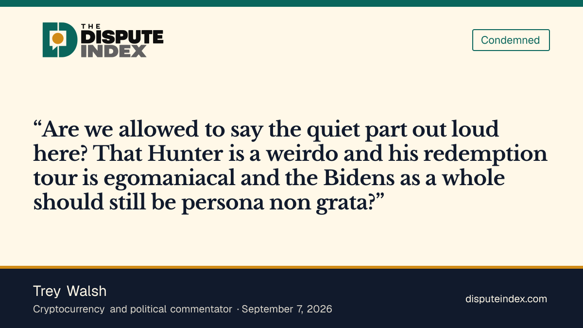 Quote card: Trey Walsh, Trey Walsh says Hunter Biden's public rehabilitation shouldn't be accepted