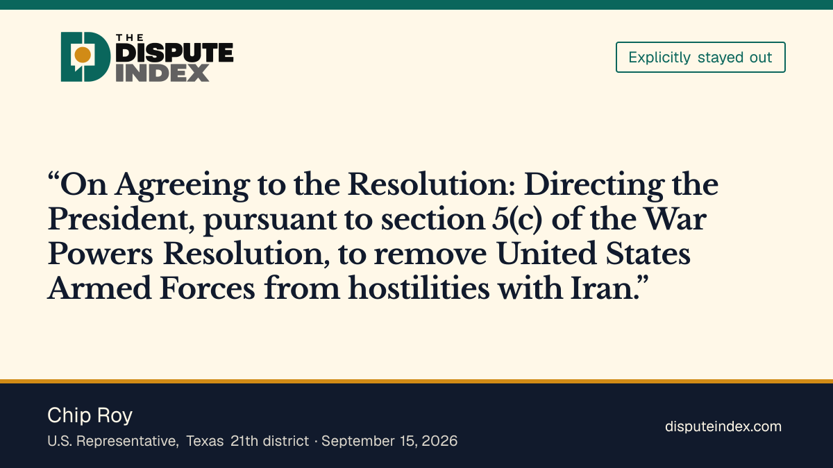 Quote card: Chip Roy, House vote: Not Voting on H.Con.Res. 93 (Iran war powers)