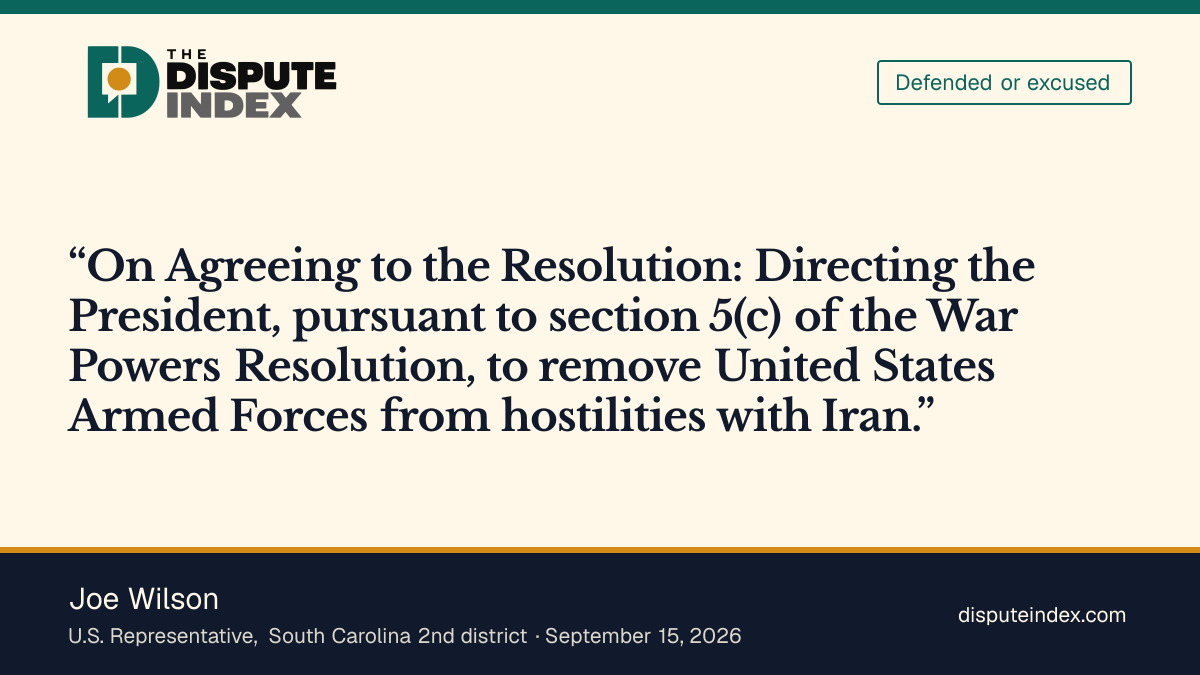 Quote card: Joe Wilson, House vote: Nay on H.Con.Res. 93 (Iran war powers)