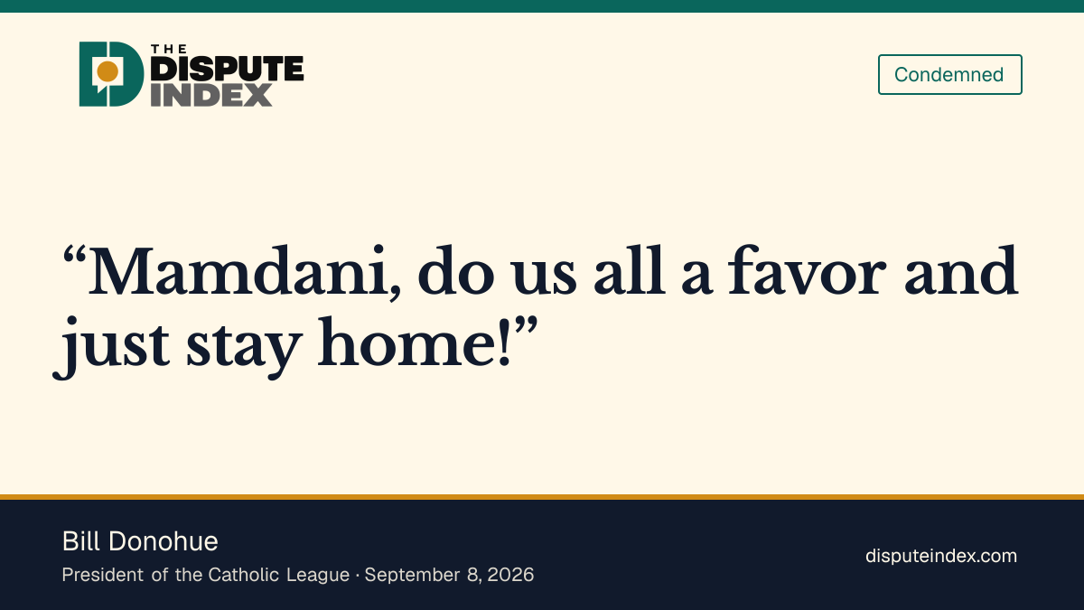 Quote card: Bill Donohue, Bill Donohue tells Zohran Mamdani to stay away from the 9/11 ceremony