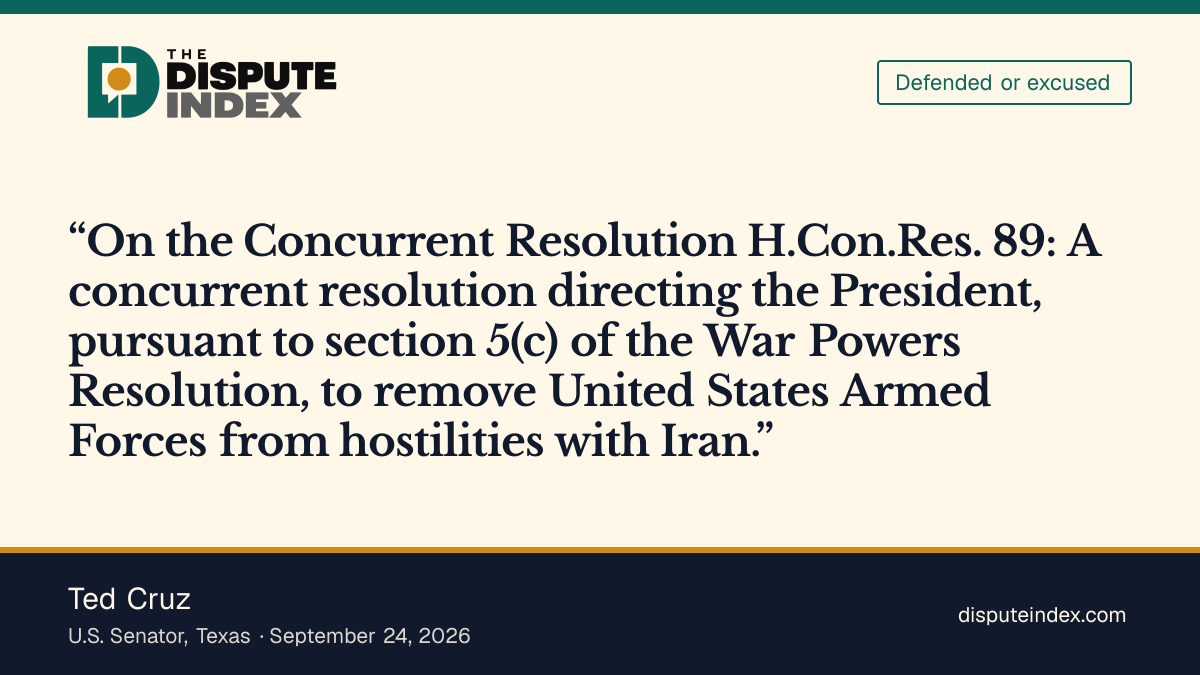 Quote card: Ted Cruz, Senate vote: Nay on H.Con.Res. 89 (Iran war powers)