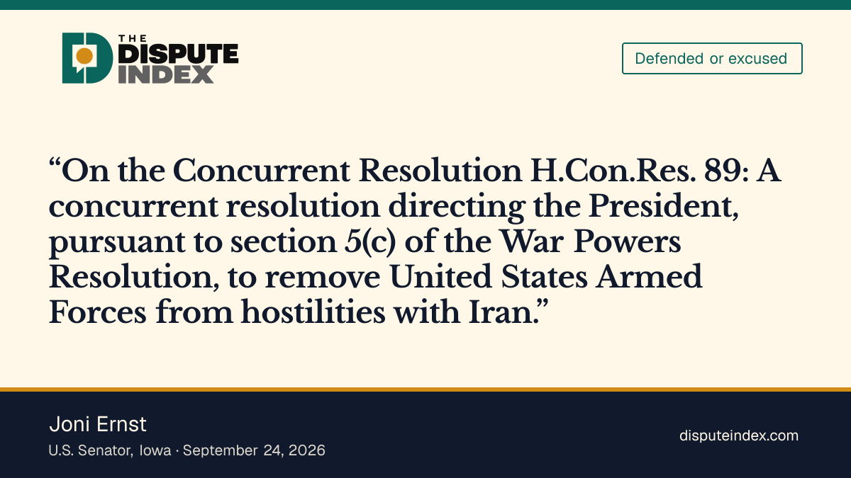 Quote card: Joni Ernst, Senate vote: Nay on H.Con.Res. 89 (Iran war powers)