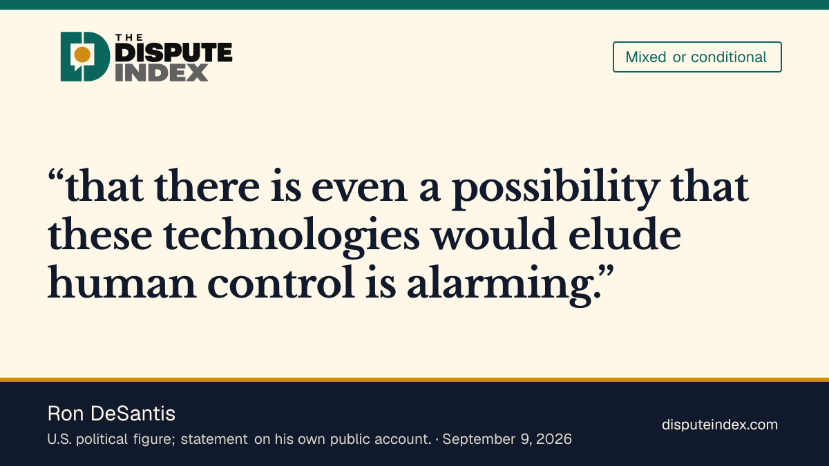 Quote card: Ron DeSantis, Ron DeSantis calls losing control of AI alarming, floats investor motives