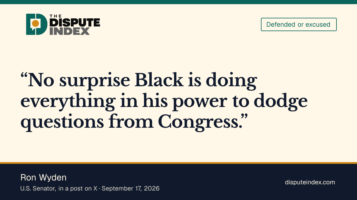 Quote card: Ron Wyden, Sen. Ron Wyden says "Black is doing everything in his power to dodge questions from Congress"