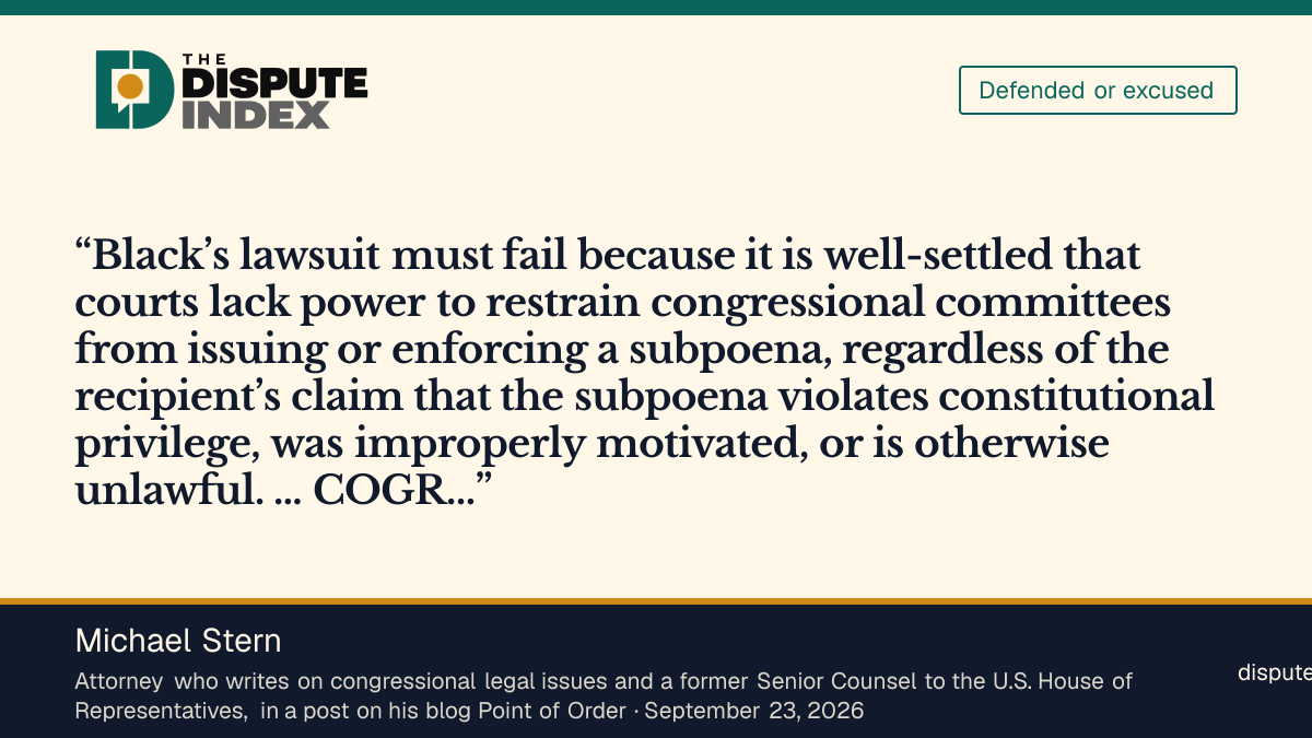 Quote card: Michael Stern, Former House counsel Michael Stern writes that Black's lawsuit "must fail" and that the committee "is entitled to question Black under oath"