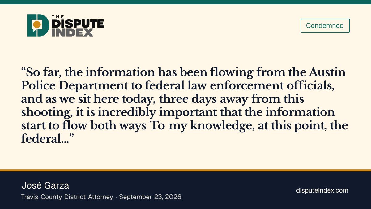 Quote card: José Garza, Travis County DA Garza says the federal government has not shared evidence with Austin police on the ICE shooting