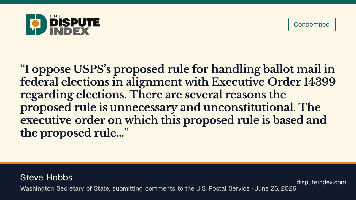 Quote card: Steve Hobbs, Washington Secretary of State Steve Hobbs opposes the USPS proposed ballot-mail rule