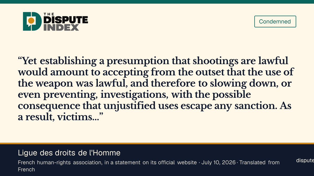 Quote card: Ligue des droits de l'Homme, LDH says the police firearm presumption would obstruct investigations of shootings