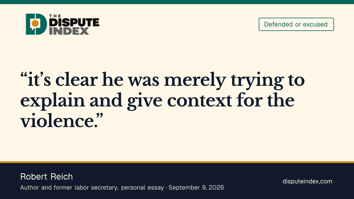 Quote card: Robert Reich, Robert Reich defends El-Sayed's remarks as context, not justification
