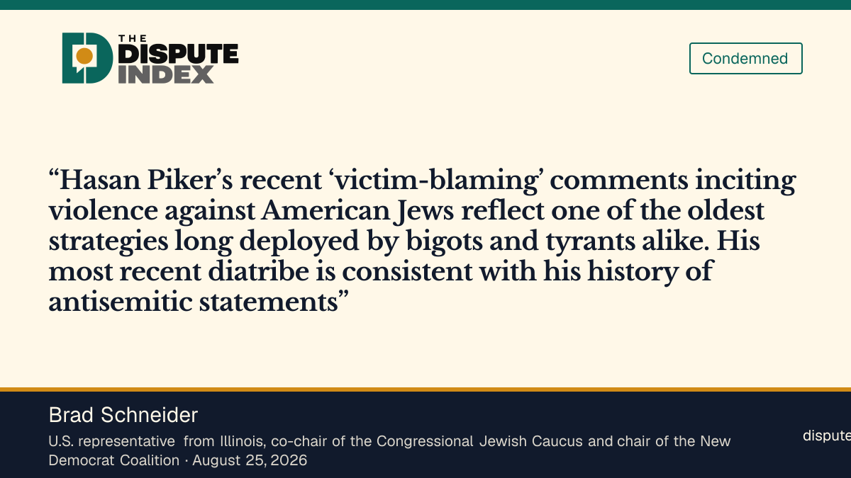 Quote card: Brad Schneider, Brad Schneider condemns Piker's remarks about American Jews