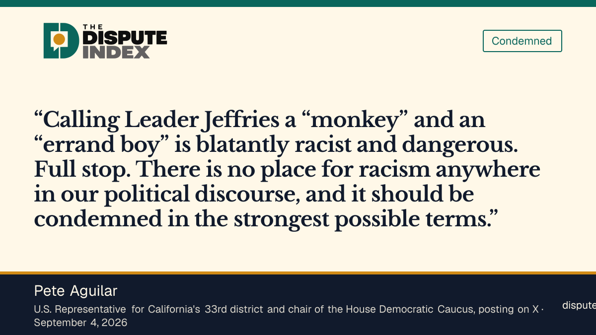 Quote card: Pete Aguilar, Pete Aguilar says calling Jeffries a monkey and an errand boy is blatantly racist and dangerous