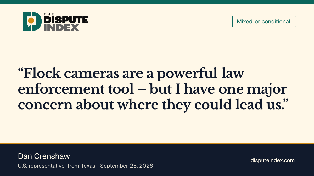 Quote card: Dan Crenshaw, Crenshaw calls Flock cameras powerful but raises a concern