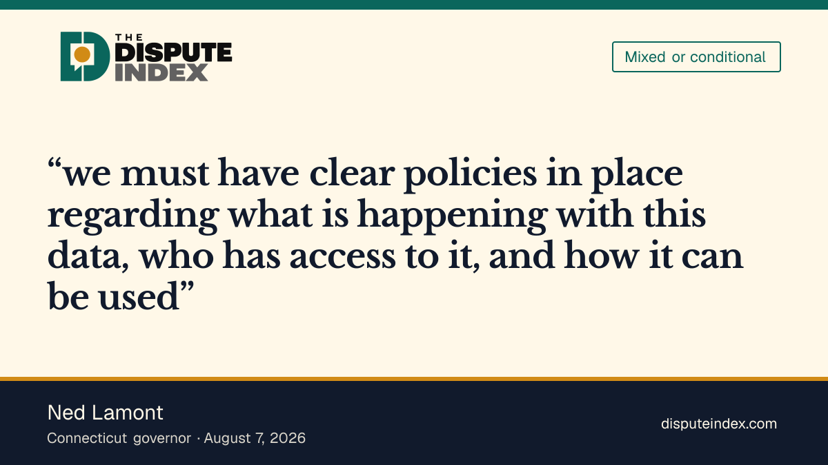 Quote card: Ned Lamont, Lamont urged Connecticut municipalities to pause new camera and ALPR installations until state guidance on privacy and data use was ready.