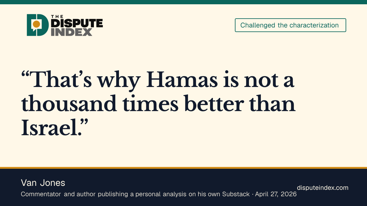 Quote card: Van Jones, Van Jones rejects Piker's claim that Hamas is a thousand times better