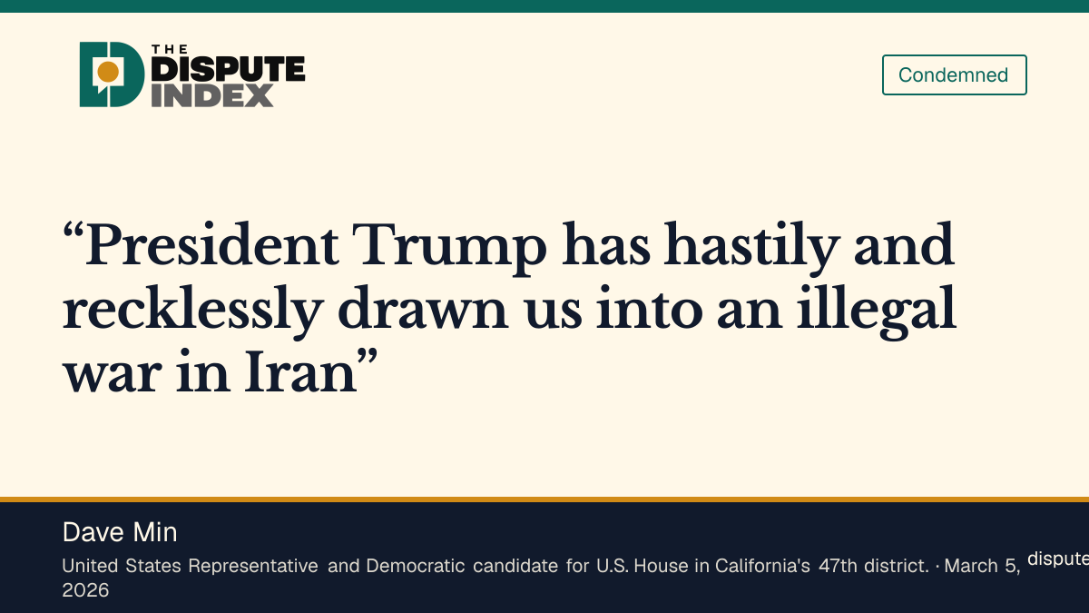 Quote card: Dave Min, Min opposes Trump’s Iran war