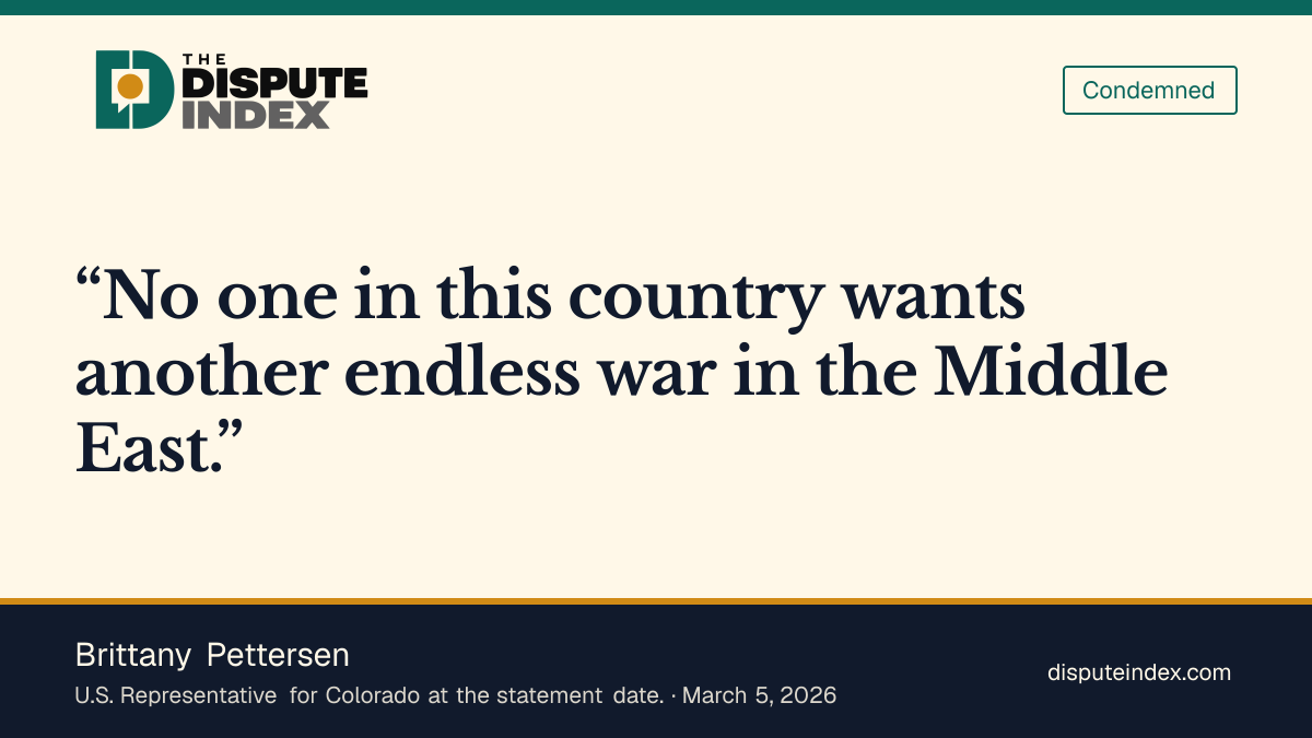 Quote card: Brittany Pettersen, Brittany Pettersen criticizes the unauthorized Iran war, its costs and lack of an evacuation or long-term strategy, and supports congressional war-powers limits