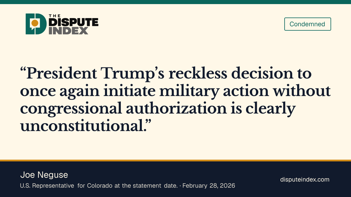 Quote card: Joe Neguse, Joe Neguse criticizes the unauthorized Iran strikes and calls for an immediate congressional war-powers vote